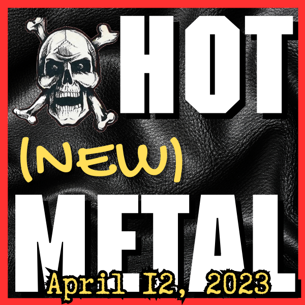 Hot (new) Metal playlist: April 12