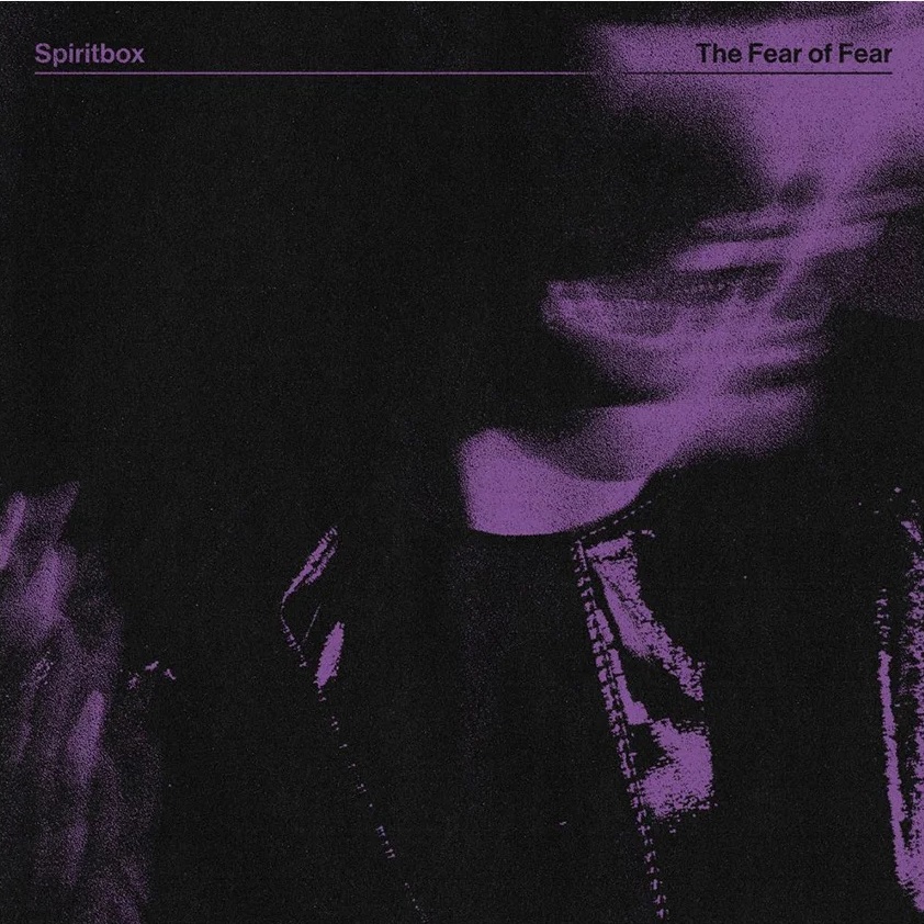 EP review: Spiritbox – The Fear of Fear