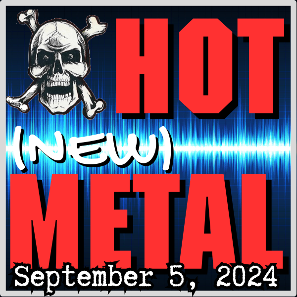 Hot (new) Metal playlist #75 – September 5, 2024