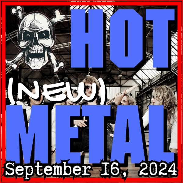 Hot (new) Metal playlist #77 – September 16, 2024