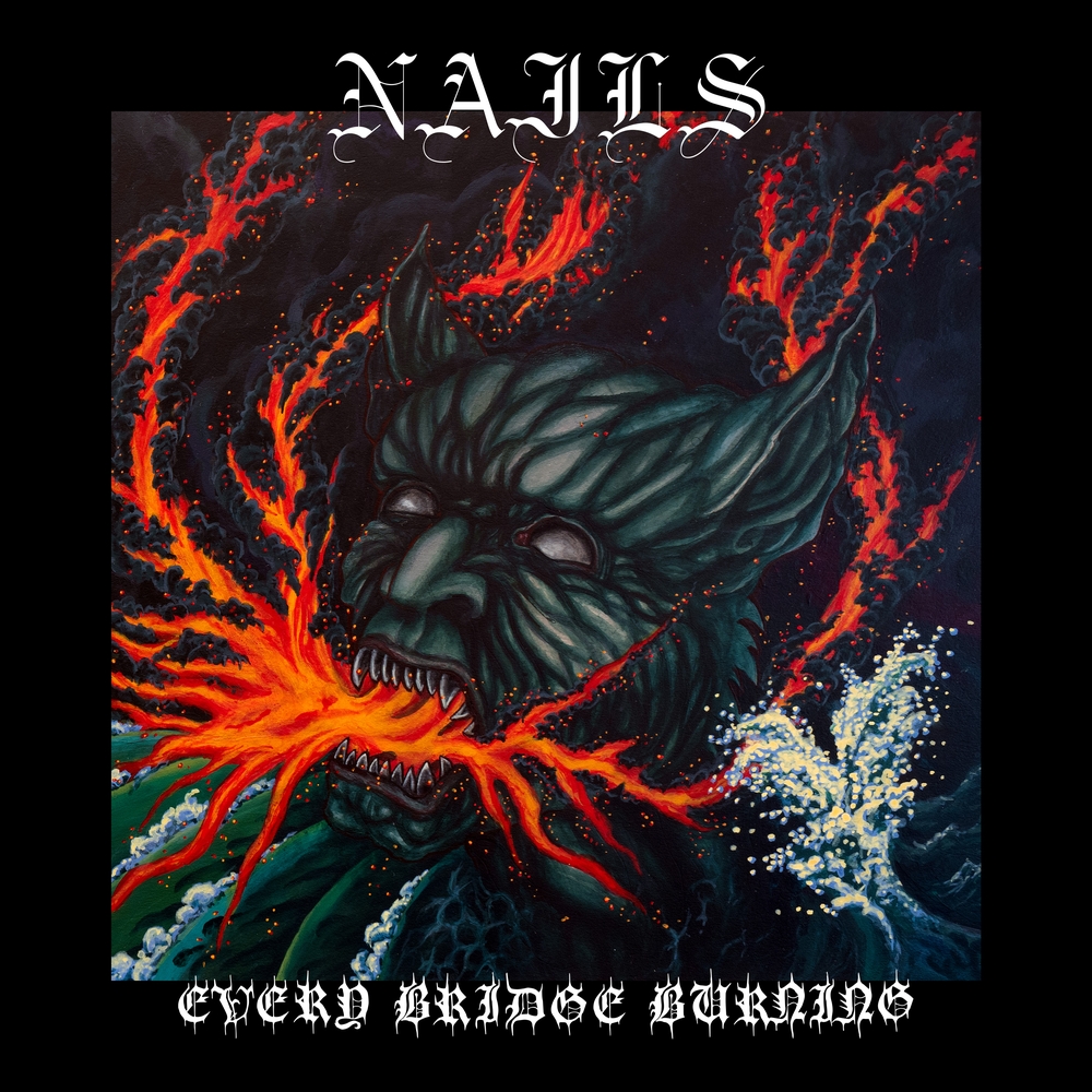 Album review: Nails – Every Bridge Burning