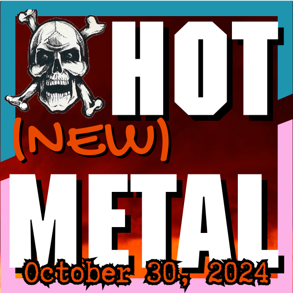 Hot (new) Metal playlist #81 – October 29, 2024