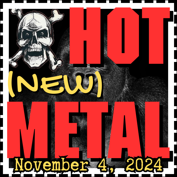 Hot (new) Metal playlist #82 – November 4, 2024