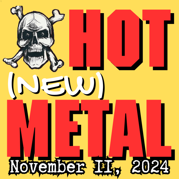 Hot (new) Metal playlist #83 – November 11, 2024