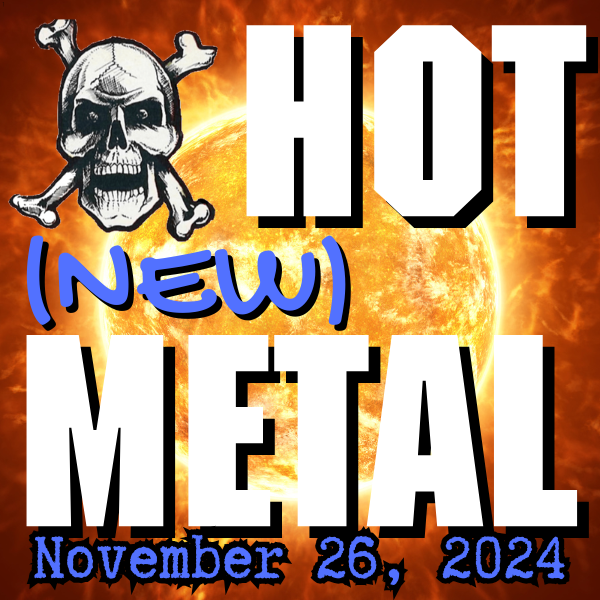 Hot (new) Metal playlist #85 – November 26, 2024